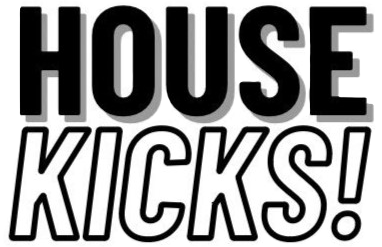 Housekicks™