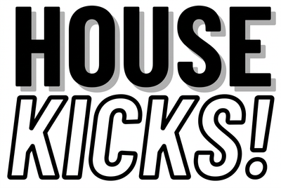 Housekicks™